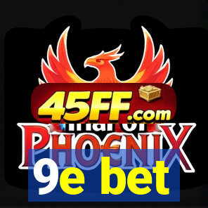 9e bet